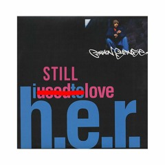I Still Love H.E.R. (Mix)