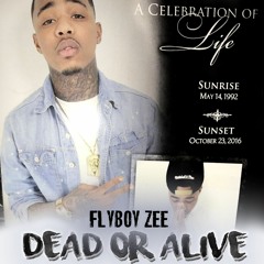 FlyBoyZee - Dead Or Alive
