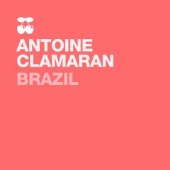 Antoine Clamaran - Brazil (Original Mix) PACHA RECORDINGS