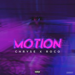 Motion - Chryse X ROCO