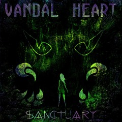Vandal Heart - Sanctuary (Original Mix + Yin Yang Audio Remix)