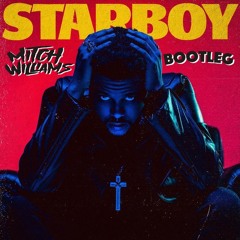 Starboy (Mitch Williams Bootleg)