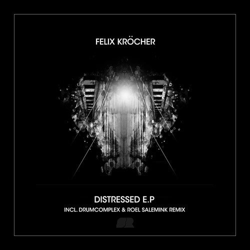 Felix Kroecher - Distressed (Drumcomplex & Roel Salemink Remix)