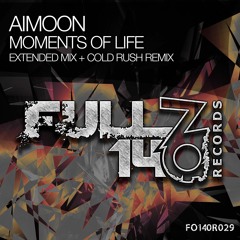 FO140R029: Aimoon - Moments Of Life (Cold Rush Remix) [OUT NOW]