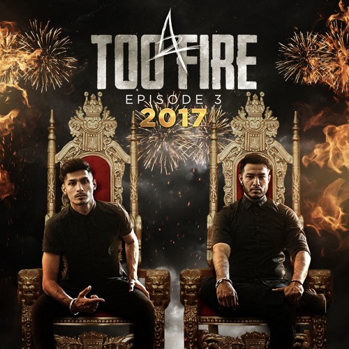 A2TooFire - Episode 3 (2017)