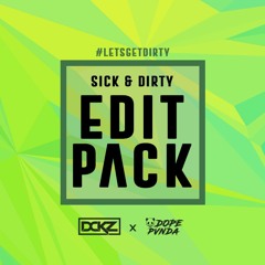 DCKZ & Dope Pvnda - Sick & Dirty Editpack #1