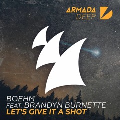 Boehm Feat. Brandyn Burnette - Let's Give It A Shot