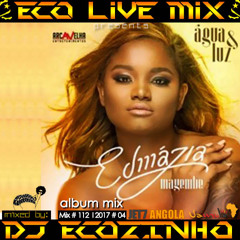 Edmázia Mayembe - Água & Luz (2016) Álbum Mix 2017 - Eco Live Mix Com Dj Ecozinho