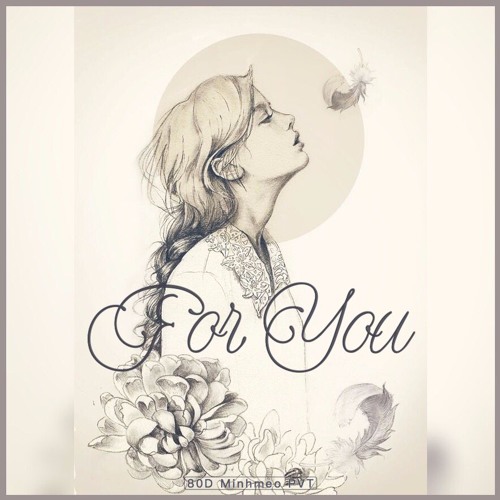 For You II - Minhmeo ft PVT & 80D