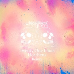 Twenty One Pilots - Heathens (Hardy Burns Remix)