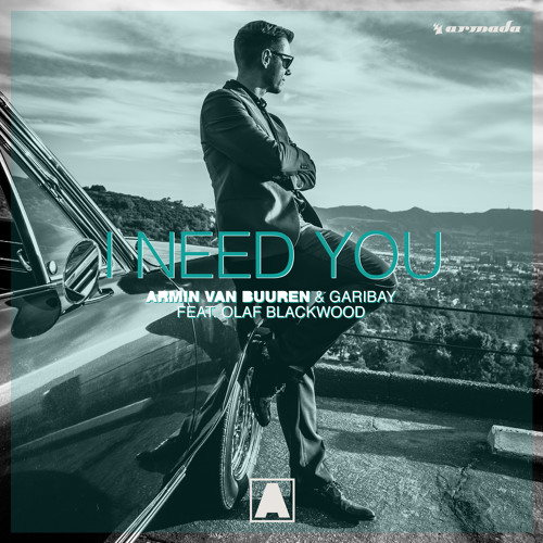 Armin Van Buuren & Garibay Feat. Olaf Blackwood – I Need You (Mokita Remix)