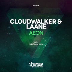 Cloudwalker & Laane - Aeon (Original Mix) [OUT NOW]
