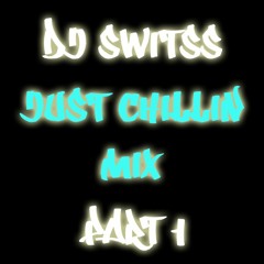 JUST CHILLIN MIX