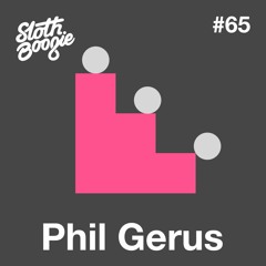SlothBoogie Guestmix #65 - Phil Gerus