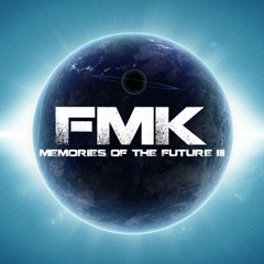 FMK - memories of the future III