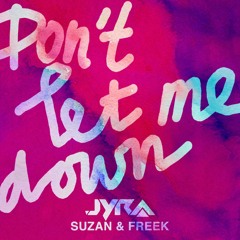JYRA X Suzan & Freek - Don't Let Me Down