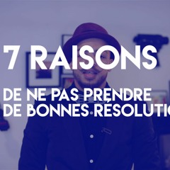 7 Raisons de ne pas prendre de bonnes résolutions