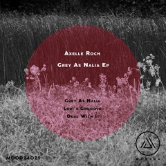 Axelle Roch - Grey As Nalia