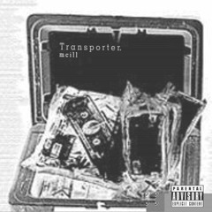 Transporter - (w/ MC ILL)