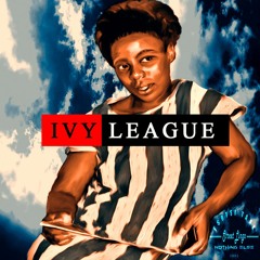 IVY LEAGUE (UNFINISHED)HAPPY BIRTHDAY MA