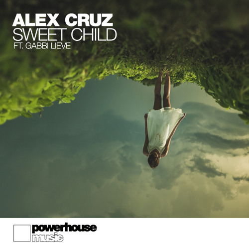 Alex Cruz - Sweet Child ft. Gabbi Lieve (Original Mix 128kbps)