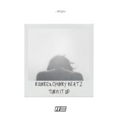 ROUND2 & Chunky Beatz - Turn It Up