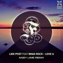 Like Post feat. Brad Rock  - LOVE U (Andy Lime Remix)