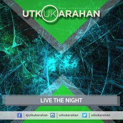 Utku Karahan - Live the Night