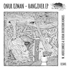PREMIERE: Onur Ozman - Hangover (Audio Junkies Remix) [Eleatics Records]