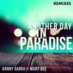 Danny Darko Ft Mary Dee - Another Day In Paradise Official Release! (Remix By FLAX Music Production)