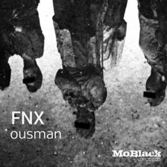 FNX - OUSMAN ""Preview""