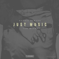 Doobie Newton X IAM McCoy - Just Music