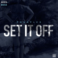 Ponaflex & Nawlage - Set It Off