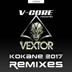 Vextor - Kokane 2017 (Chrono Remix)