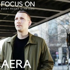 Aera - Focus On