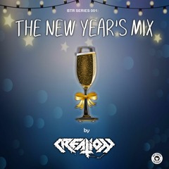 BTR Series 001 : The New Year's MIX by Creation