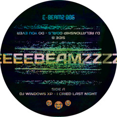 DJ Windows XP - I Cried Last Night