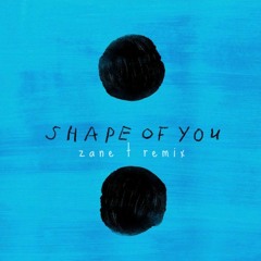 Ed Sheeran - Shape Of You (ZANE T. Bootleg) BUY = FREE DOWNLOAD