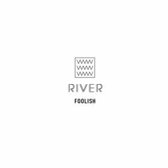 River x Ashanti - Foolish