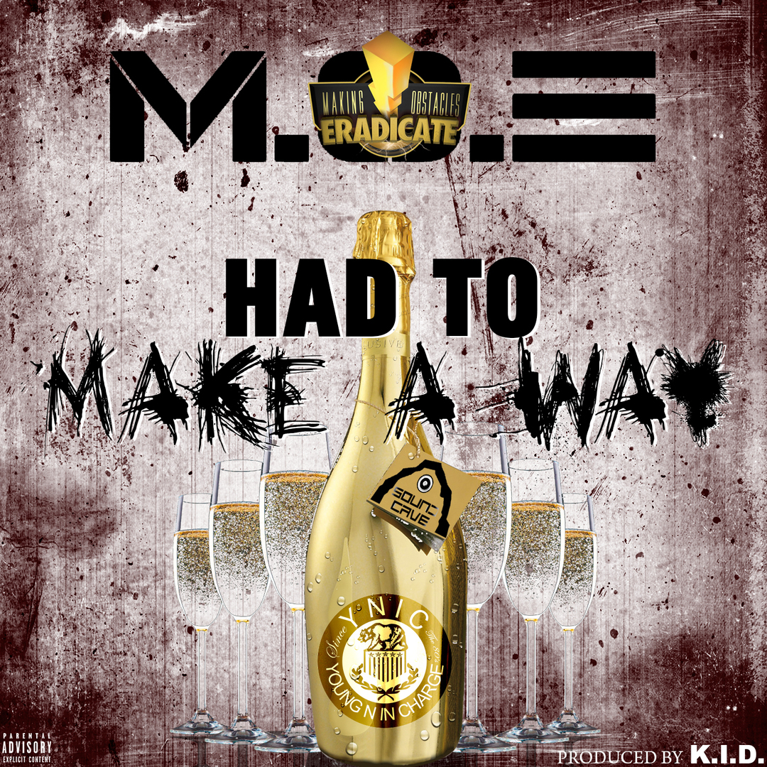 M.O.E - Had To Make A Way (Prod. K.I.D.) [Thizzler.com Exclusive]