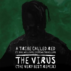 The Virus Feat. Saul Williams & Chippewa Travellers (The Very Best Remix)