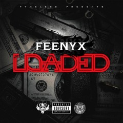 FEENYX - Loaded (Prod by EastCoastGator)