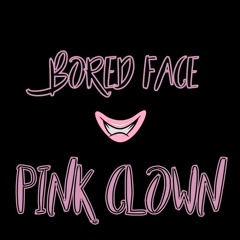 Bored Face - Pink Clown (Original Mix) ⇩ⓕⓡⓔⓔ ⓓⓞⓦⓝⓛⓞⓐⓓ⇩