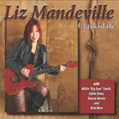 Liz Mandeville 'Roadside Produce Stand' (feat. Willie "Big Eyes" Smith)engineered by jimmy b johnson