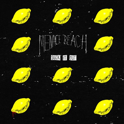 Menace Beach - Suck It Out