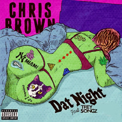 Chris Brown - Dat Night (feat. Trey Songz)