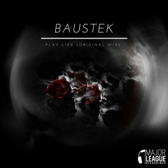 Baustek - Play Like (Original Mix) [FREE DL]