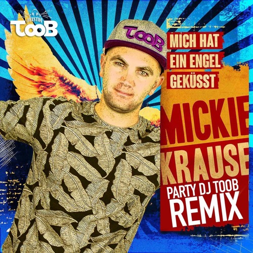 Mickie Krause - Mich Hat Ein Engel Geküsst (Party Dj Toob Bootleg) FREE DOWNLOAD