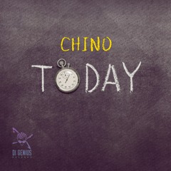 Chino - Today (Prod. by Di Genius)