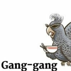 Gang Gang Gang Gang